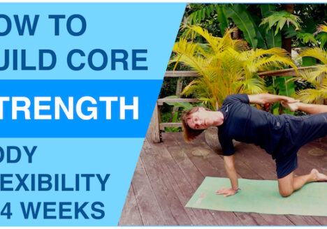 Core strength and body flexibility