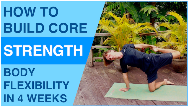 Core strength and body flexibility